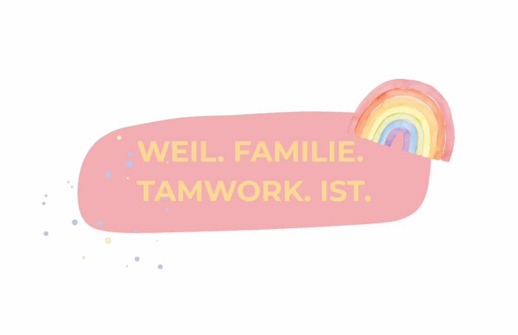Regenbogen mit dem Schriftzug „Weil Familie Teamwork ist“ – ein Symbol für Zusammenhalt, Liebe und gelebte Gemeinschaft VRONI HILGER COMMUNTY MEMBERSHIP